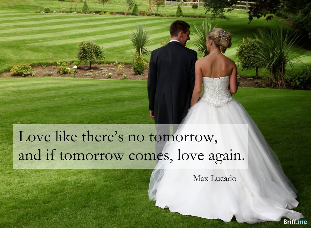 Wedding Quotes Love like there is no tomorrow