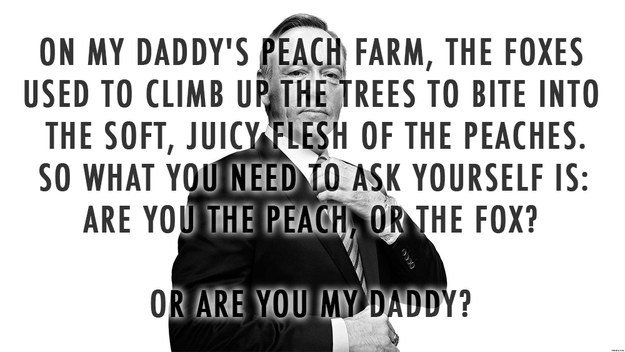Foxes Peaches Daddy House of Cards Quotes