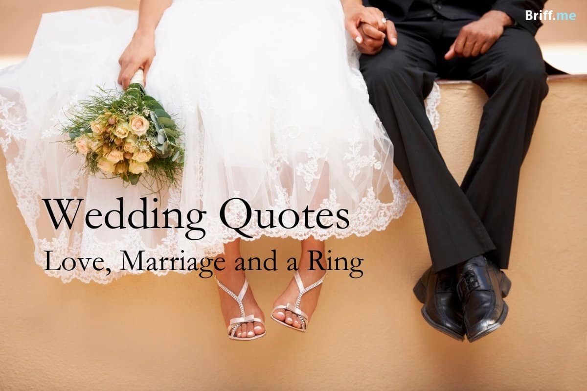 Wedding Quotes About Love Marriage And A Ring Briff Me